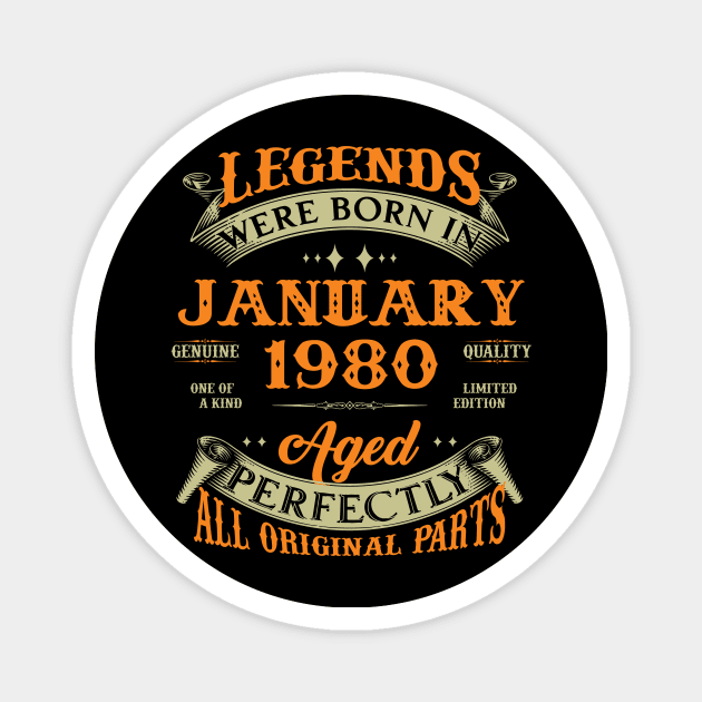 43rd Birthday Gift Legends Born In January 1980 43 Years Old Magnet by Schoenberger Willard